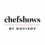 CHEFSHOWS BY NOVIKOV